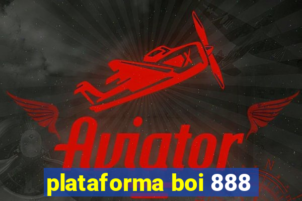 plataforma boi 888